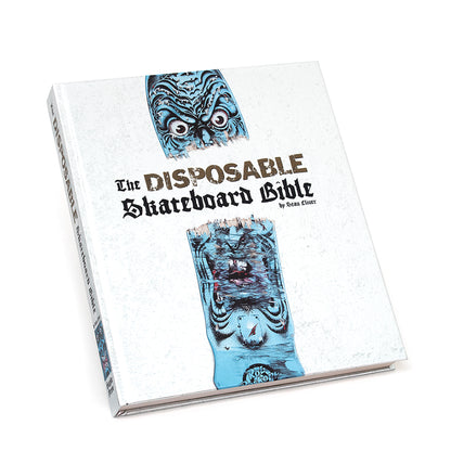 The Disposable Skateboard Bible